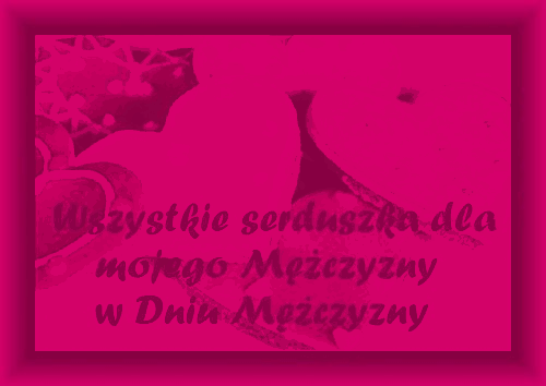 Wszystkie serduszka dla mojego mężczyzny